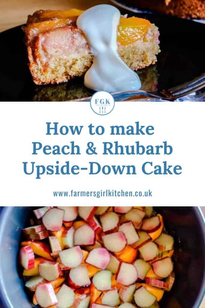 How ot make Peach and Rhubarb Upside Down Cake