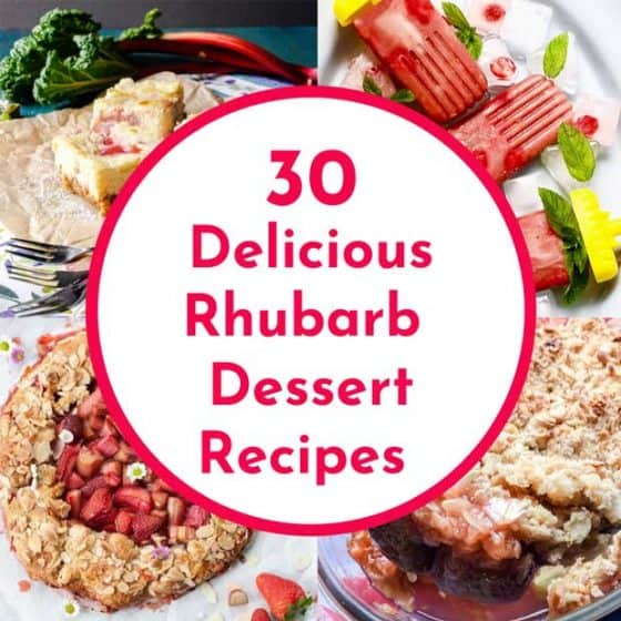 30 Delicious Rhubarb Dessert Recipes