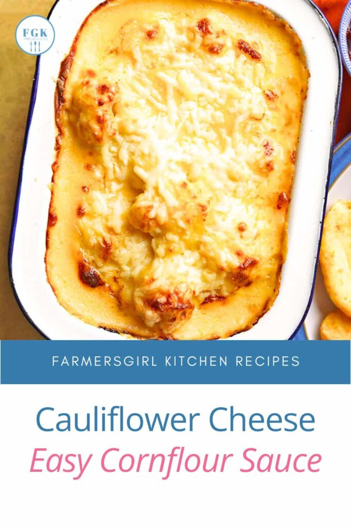 cauliflower cheese with cornflour sauce.